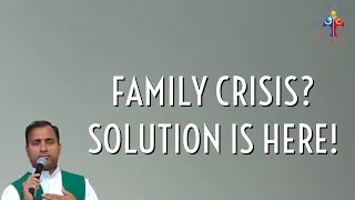 Family Crisis? Solution is here!  - Fr Joseph Edattu VC