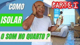 Como isolar o som do quarto? (Fora BARULHO!)