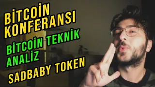 MIAMI BITCOİN KONFERANSINDA NELER OLDU? SADBABY TOKEN İNCELEMESİ | BTC TEKNİK ANALİZ 2021