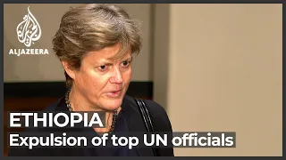 Ethiopia orders expulsion of top UN officials for ‘meddling’