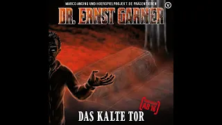 Dr. Ernst Garner - Folge 5 - Das kalte Tor - Komplettes Hörspiel