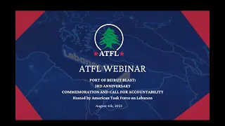 ATFL Webinar - Port of Beirut Blast - August 4th, 2023