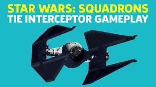 Star Wars Squadrons - TIE Interceptor Gameplay