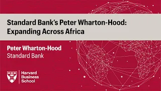 Standard Bank’s Peter Wharton-Hood: Expanding Across Africa