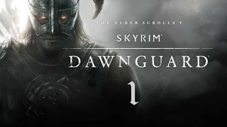 Skyrim - Dawnguard. 1 серия (Пробуждение)