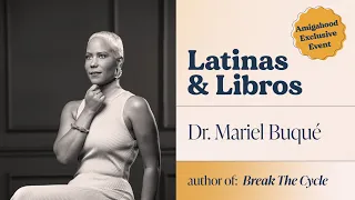 A chat with Dr. Mariel Buqué | #WeAllGrow Latinas & Libros