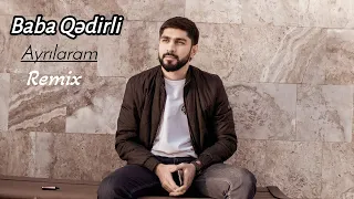 Nicat Eliyev & Baba Qedirli - Ayrilaram (Remix 2023)