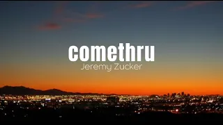 Jeremy Zucker -  comethru  | 1 HOUR