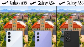 Samsung Galaxy A55 Vs Samsung Galaxy A54 Vs Samsung Galaxy A53 Camera Test Comparison