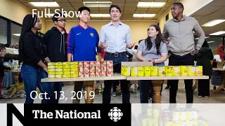 The National for Oct. 13, 2019 — Final election week, Climate change