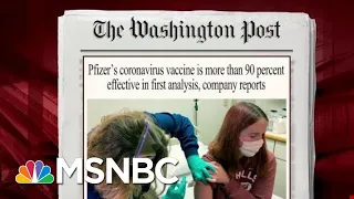 Covid-19 Vaccine 90 Percent Effective In First Analysis, Pfizer Says | Morning Joe | MSNBC