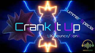 Crank it Up Vol 7 Summer Special UK Bounce/Donk mix 2023