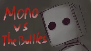 MONO VS THE BULLIES LITTLE NIGHTMARES ANIMATION (April Fools)