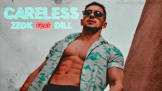 Zedk feat dill CARELESS /الاغنية التي أعتزل بها زادكا الراب 2019 😐