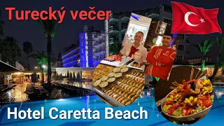 Hotel Caretta Beach | Turecký večer | Konakli 2023