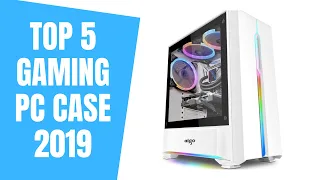 Top 5 Best Gaming Pc Case 2019