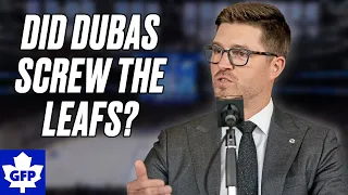 Did Kyle Dubas Screw Over The Toronto Maple Leafs?