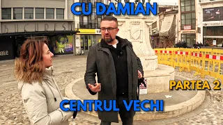 (2) Pe Urmele Istoriei Centrului Vechi - Damian Anfile