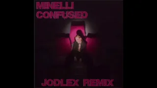 minelli confused (jodlex remix) 1 hour