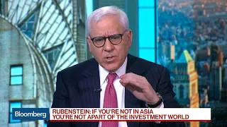 Carlyle's Rubenstein Says Investors Need to Be in Asia