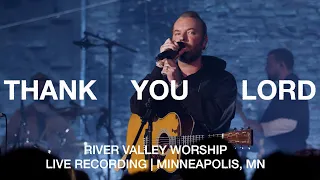 Thank You Lord (LIVE) River Valley Worship