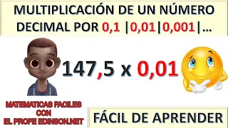 MULTIPLICAR UN NUMERO DECIMAL POR  | 0.1 |  | 0.01 | Y | 0.001| PASO A PASO Y BIEN EXPLICADO