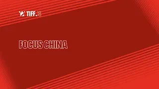 Focus CHINA | TIFF 2019