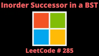 INORDER SUCCESSOR IN BST | PYTHON | LEETCODE 285