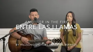 ANOTHER IN THE FIRE | ENTRE LAS LLAMAS | HILLSONG UNITED | ACOUSTIC COVER EN ESPAÑOL
