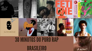 30 MINUTOS DO PURO RAP BRASILEIRO