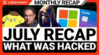 What was HACKED in July 2023 | RECAP