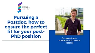 Dr James Quinn, Pursuing a Postdoc: how to ensure the perfect fit for your post-PhD position