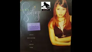 Lina Santiago – Just Because I Love You (LP Version)