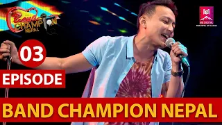 BAND CHAMPION NEPAL || EPISODE 3 || 29 JAN 2022