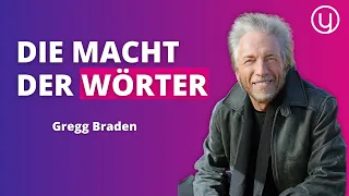 Wie Worte dein Leben beeinflussen - Gregg Braden