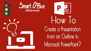 How To Create A Presentation From an Outline in Microsoft PowerPoint?