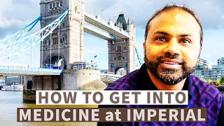 How to get into Imperial College Medical School