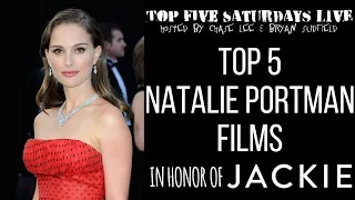 Top 5 Saturdays Live - Natalie Portman Films