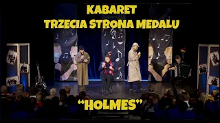 Holmes - Kabaret Trzecia Strona Medalu