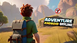 Top 22 Adventure Games for Android 2024 HD OFFLINE