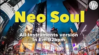 Neo Soul Jam E Minor 92bpm All Instruments BackingTrack
