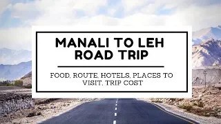 Manali to Leh Road Trip – Food, Route, Stay, Places to Visit, Trip Cost [4K]