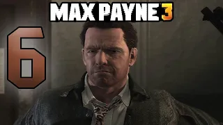 One Serious Memory Flashback | Max Payne 3 | [Part 6] | [2013 Playthrough Re-Upload]