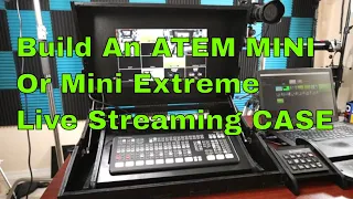 Overview Cast Crate ATEM Mini Extreme Case Kit Build