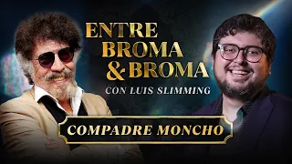 Entre Broma y Broma | COMPADRE MONCHO