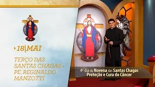 Terço das Santas Chagas | Padre Reginaldo Manzotti | 18 de Maio de 2019