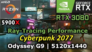 Ray-Tracing Performance in Cyberpunk 2077 | RTX 3080 + Odyssey G9 | ULTRA 5120x1440