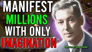 Neville Goddard | How To Manifest Millions Using Only IMAGINATION! (This Really Works !)