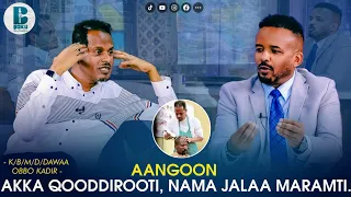 Aangoon akka Qooddirooti, Nama jalaa maramti!