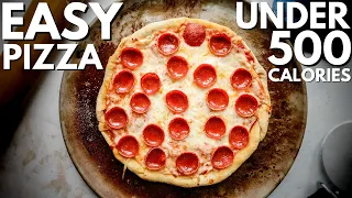 Homemade Low Calorie Pizza Recipe | UNDER 500 CALORIES For The Entire Thing